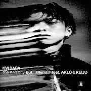 Kvi Baba「Too Bad Day But... (Remix) feat. AKLO & KEIJU」配信ジャケット