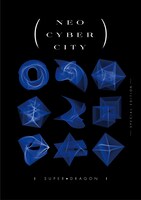 SUPER★DRAGON「NEO CYBER CITY -SPECIAL EDITION-」ジャケット