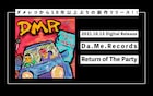あのダメレコが帰ってきた!ヒップホップレーベル・Da Me Recordsのメンバー集結した新作配信