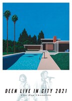 DEEN「DEEN LIVE IN CITY 2021 ～City Pop Chronicle～」完全生産限定盤ジャケット