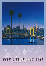 DEEN「DEEN LIVE IN CITY 2021 ～City Pop Chronicle～」通常盤ジャケット