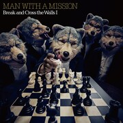 MAN WITH A MISSION「Break and Cross the Walls I」通常盤ジャケット