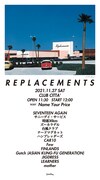 「REPLACEMENTS 2021」フライヤー