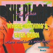 NOT WONK「the place where nothing's ever born（YODATARO Remix）」配信ジャケット