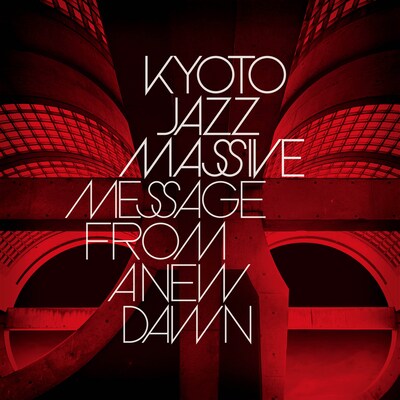 KYOTO JAZZ MASSIVE「Message From A New Dawn」ジャケット