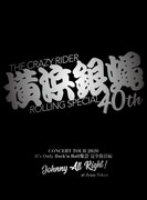 横浜銀蝿40th「横浜銀蝿40th コンサートツアー2020～It’s Only Rock'n Roll集会 完全復活編 Johnny All Right !～ at Zepp Tokyo」ジャケット