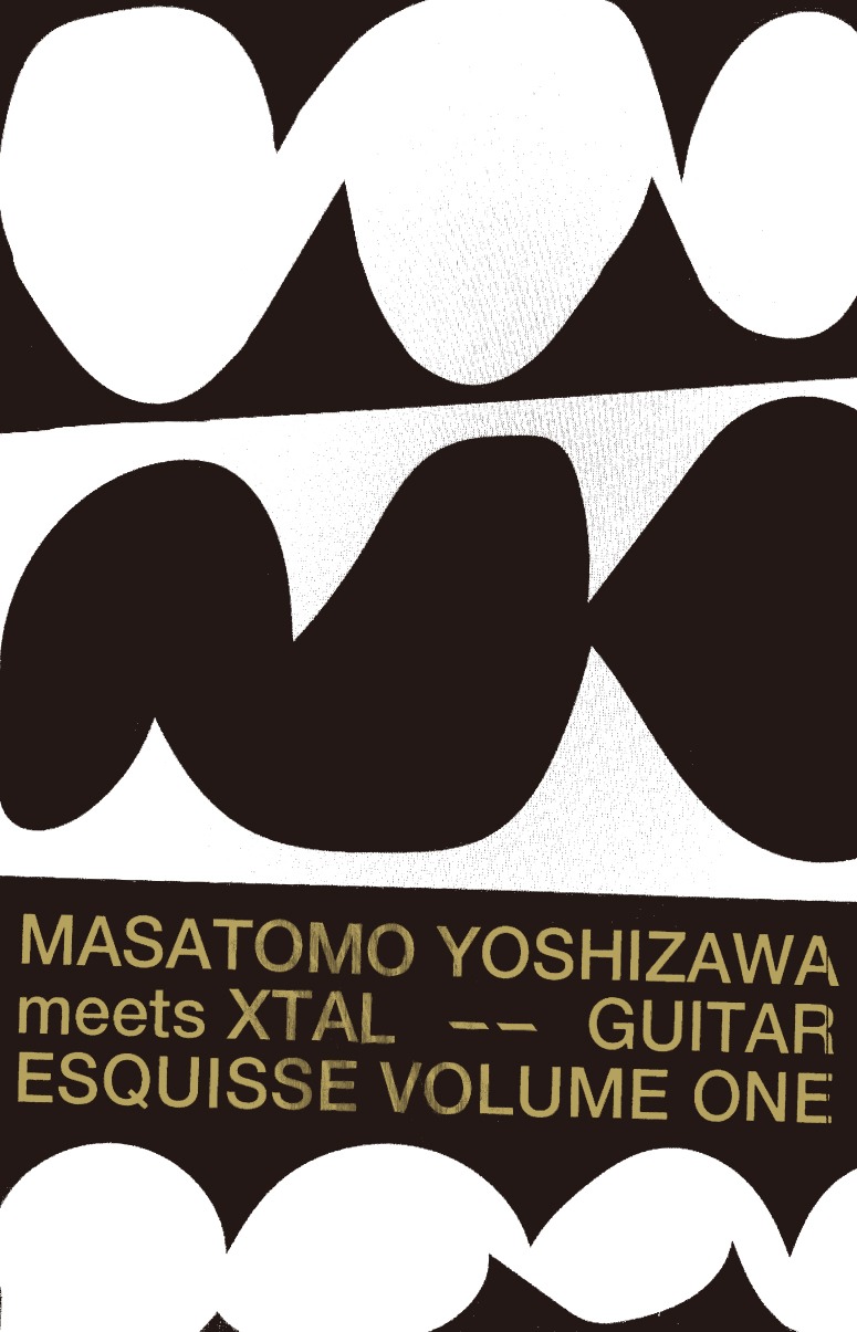 Masatomo Yoshizawa meets XTAL「Guitar Esquisse Volume One」カセットテープ（2nd edition）ジャケット