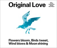 Original Love「Flowers bloom, Birds tweet, Wind blows & Moon shining」通常盤ジャケット
