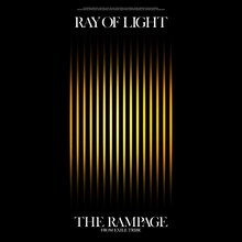 THE RAMPAGE from EXILE TRIBE「RAY OF LIGHT」ジャケット