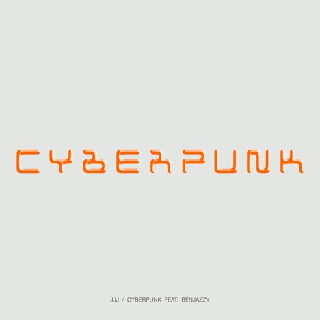 JJJ「Cyberpunk feat. Benjazzy」配信ジャケット