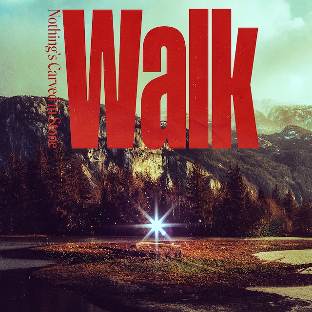 Nothing's Carved In Stone「Walk」ジャケット