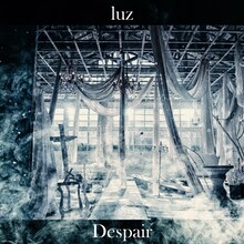 luz「Despair」配信ジャケット