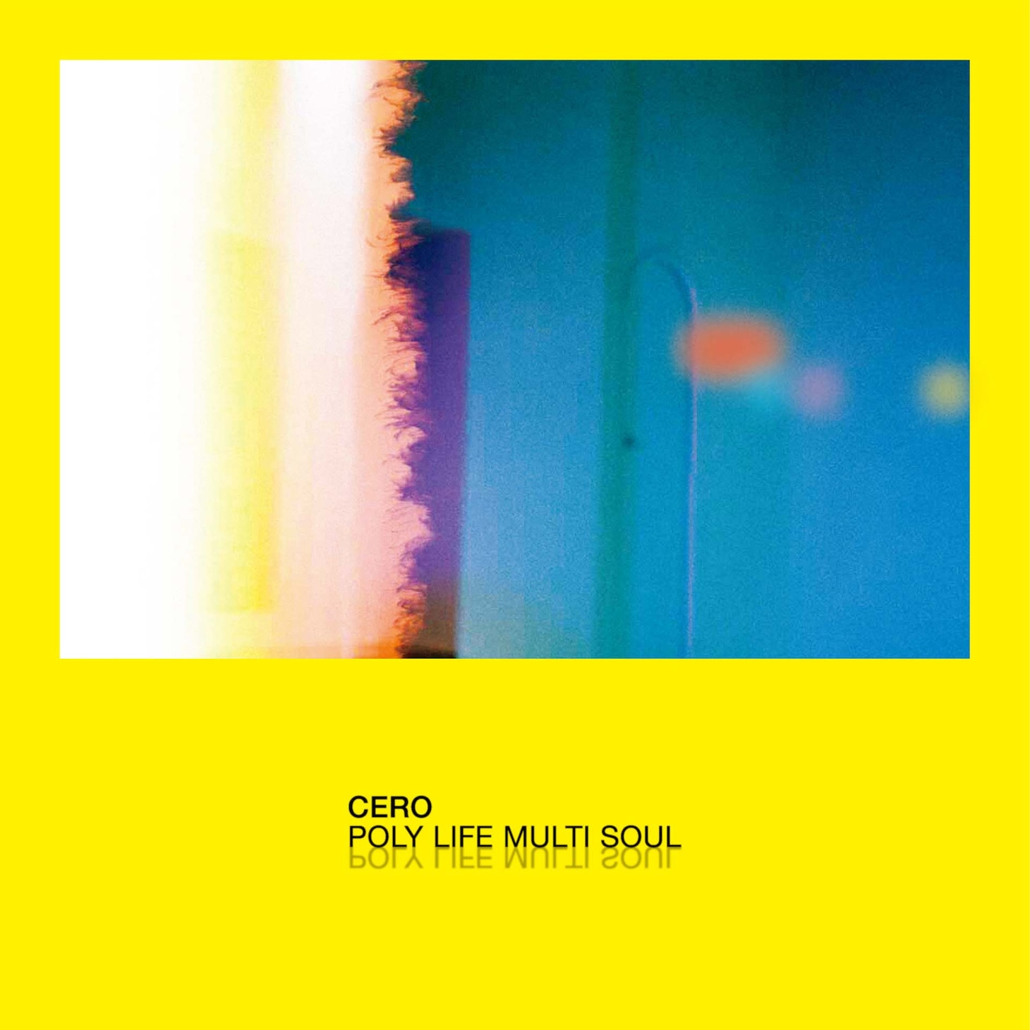 cero「POLY LIFE MULTI SOUL」アナログ盤ジャケット