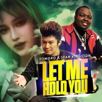 TOMORO、ショーン・キングストン「Let Me Hold You」ジャケット
