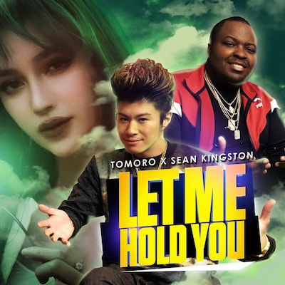 TOMORO、ショーン・キングストン「Let Me Hold You」ジャケット