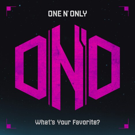 ONE N' ONLY「What’s Your Favorite?」配信ジャケット