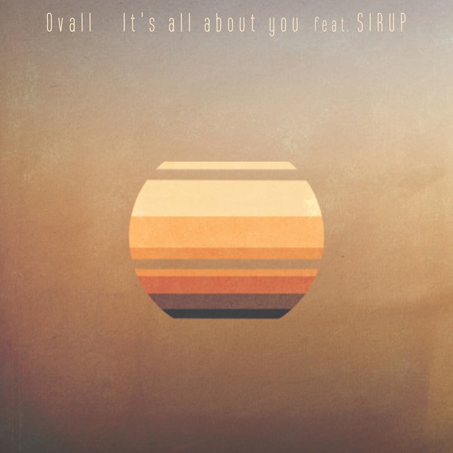 Ovall「It's all about you feat. SIRUP」配信ジャケット