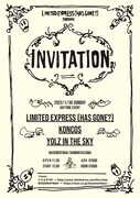 「Limited Express (has gone?) presents "INVITATION"」フライヤー