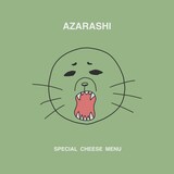 SPECIAL CHEESE MENU「AZARASHI」配信ジャケット