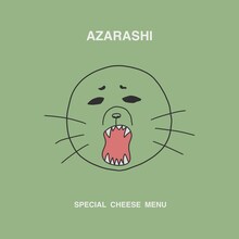 SPECIAL CHEESE MENU「AZARASHI」配信ジャケット