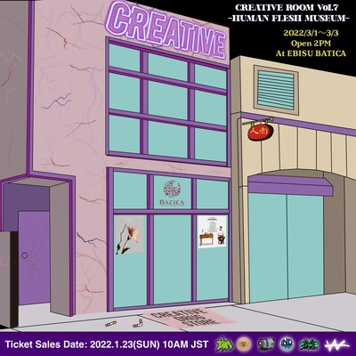 「CREATIVE ROOM Vol.7 -HUMAN FLESH MUSEUM-」フライヤー