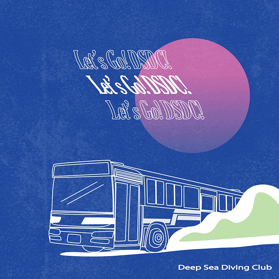 Deep Sea Diving Club「Let's Go! DSDC!」ジャケット