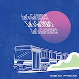 Deep Sea Diving Club「Let's Go! DSDC!」ジャケット