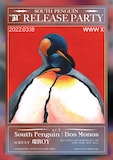 「South Penguin “R” release party.(W/Dos Monos)」フライヤー