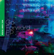 MIC RAW RUGA「Go Forward EP」ジャケット
