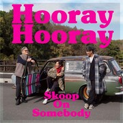 Skoop On Somebody「Hooray Hooray」ジャケット