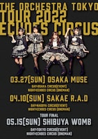 「THE ORCHESTRA TOKYO TOUR2022 "ECHOES CIRCUS"」告知ビジュアル