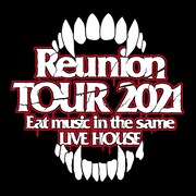 「Reunion TOUR 2021 ～Eat music in the same LIVE HOUSE～」ロゴ