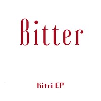 Kitri「Bitter」配信ジャケット