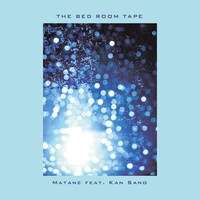 THE BED ROOM TAPE「またね feat. Kan Sano」配信ジャケット