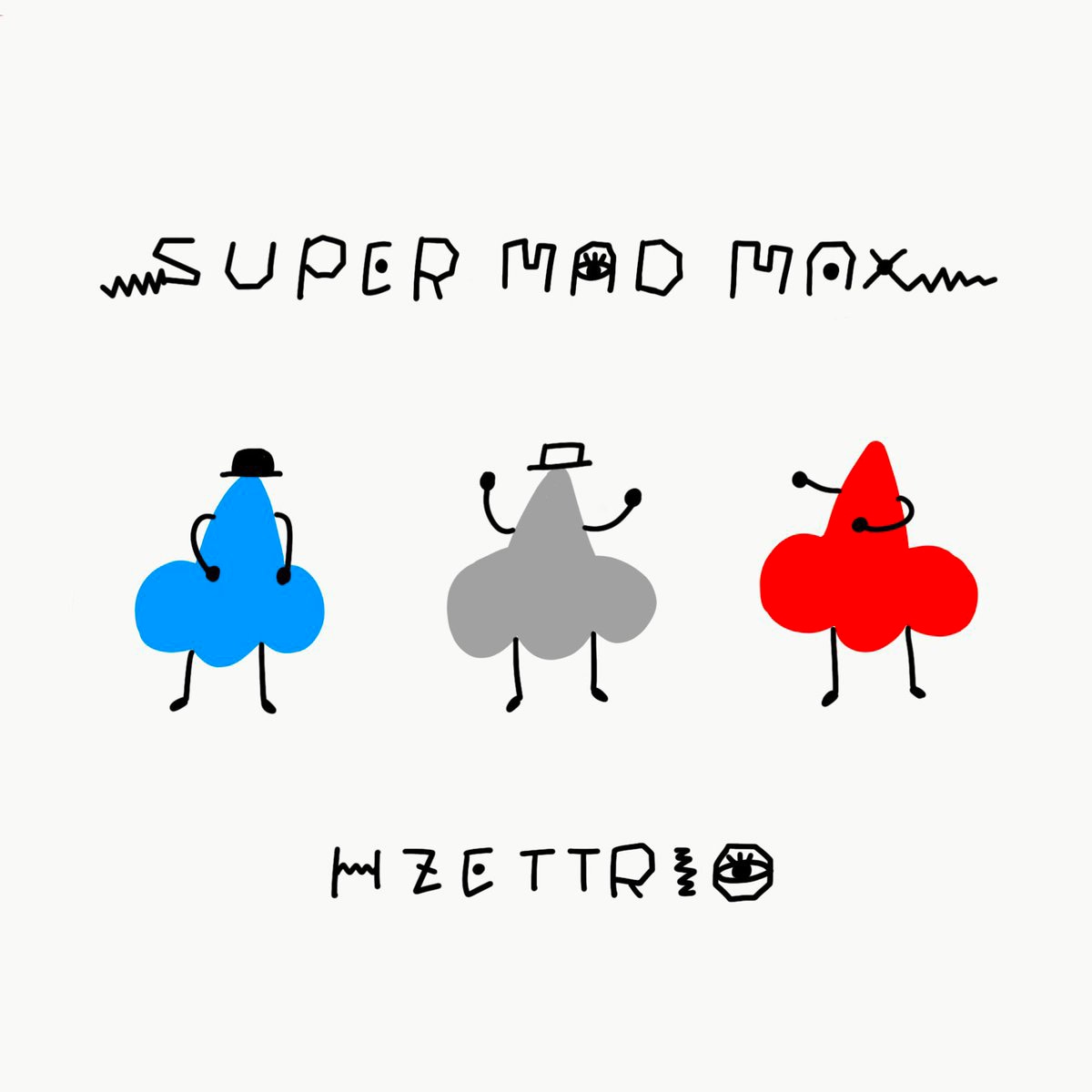 H ZETTRIO「SUPER MAD MAX」配信ジャケット