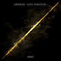 ØMI「ANSWER ～LIVE FOREVER～」配信ジャケット