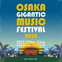 「OSAKA GIGANTIC MUSIC FESTIVAL2022」告知画像