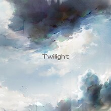 Hakubi「Twilight」配信ジャケット