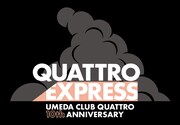 「UMEDA CLUB QUATTRO 10th Anniversary "QUATTRO EXPRESS"」ロゴ