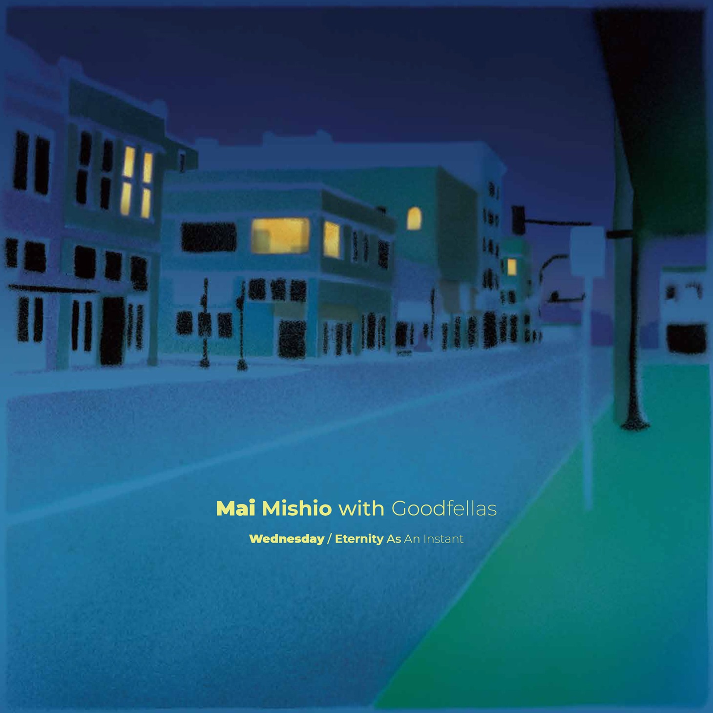 Mai Mishio with Goodfellas「水曜日 Wednesday / 永い瞬間 Eternity As An Instant」ジャケット