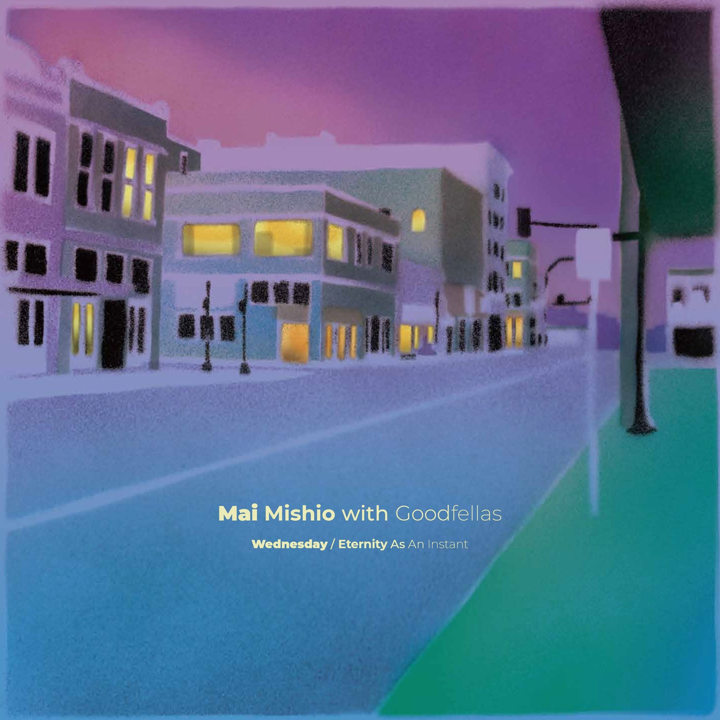 Mai Mishio with Goodfellas「水曜日 Wednesday / 永い瞬間 Eternity As An Instant」ジャケット