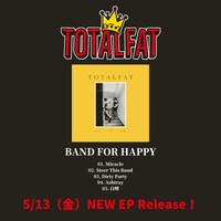 TOTALFAT「BAND FOR HAPPY」告知ビジュアル