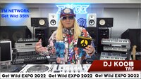 「Get Wild EXPO」よりDJ KOO。