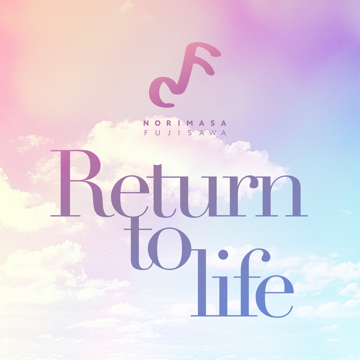 藤澤ノリマサ「Return To Life」配信ジャケット