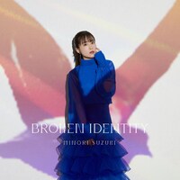 鈴木みのり「BROKEN IDENTITY」初回限定盤Bジャケット