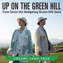 DREAMS COME TRUE「UP ON THE GREEN HILL from Sonic the Hedgehog Green Hill Zone」配信ジャケット