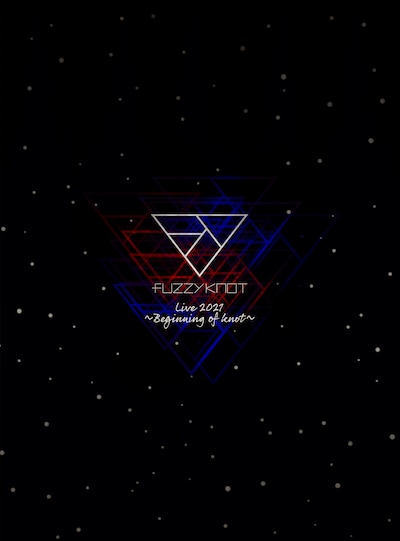 fuzzy knot「fuzzy knot Live 2021 ～Beginning of knot～」ジャケット