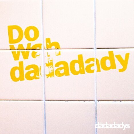 the dadadadys「Do Wah dadadady」ジャケット