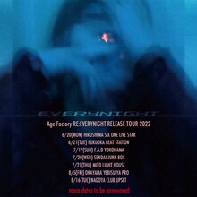 Age Factory「RE:EVERYNIGHT RELEASE TOUR 2022」ビジュアル