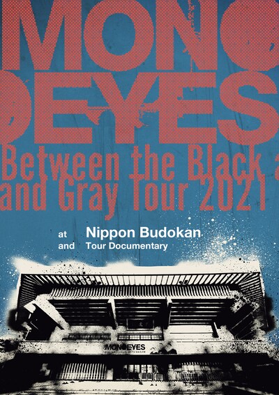 MONOEYES「Between the Black and Gray Tour 2021 at Nippon Budokan　
and Tour Documentary」ジャケット